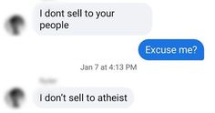 two texts that say, i don't sell to your people because they are excuse me?