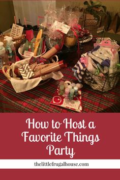 a table with many items on it and the words how to host a favorite things party