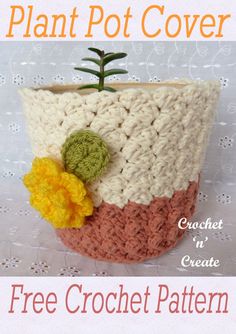 a crochet pot cover with a flower on it and the words, plant pot cover