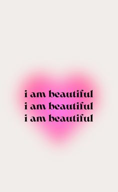 a pink heart with the words i am beautiful on it