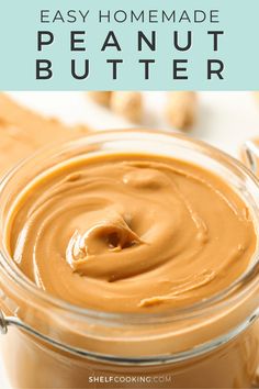 peanut butter in a glass jar with text overlay that says easy homemade peanut butter