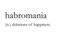 the words habromania and delusions of happiness are shown in black