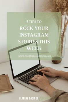 a woman typing on her laptop with the text 5 tips to rock your instagram stories this week