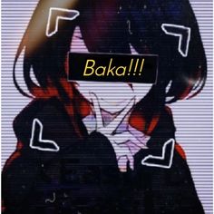 a girl with long black hair has the words baka written on her face in front of her