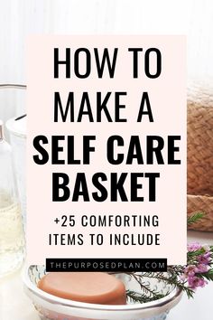 Self Care Aesthetic Ideas, Checklist Self Care, Self Care Aesthetic, Self Care Kit, Care Basket, Self Care Checklist, College Quotes, Things To