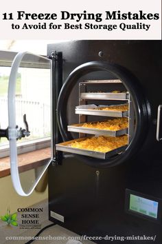 an oven with three trays of food in it and the words freeze drying mistakes to avoid for best storage quality