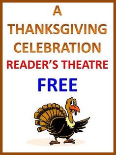 a thanksgiving celebration poster with a turkey on it's face and the words, a thanksgiving celebration reader's theatre free