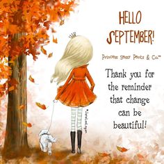 1st September Quotes, Hello September Quotes, Princess Sassy Pants, Sassy Pants Quotes, September Images, Neuer Monat, Welcome September, Heather Stillufsen