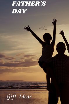 a father's day gift ideas for dads and daughters on the beach at sunset