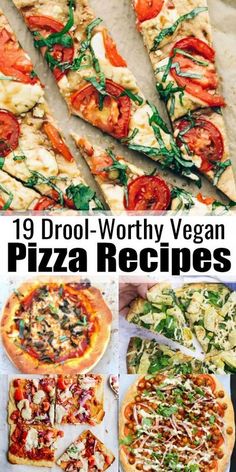 19 drool - worthy vegan pizza recipes that are easy to make and delicious