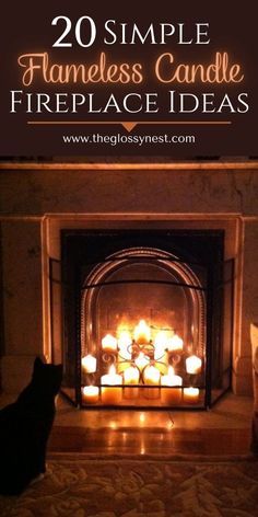 a fireplace with candles lit and the words 20 simple flameless candle fireplace ideas