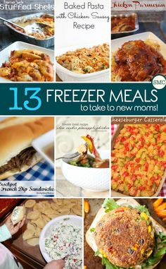 the cover of 13 freeze meals to take to new moms, including burgers and sides