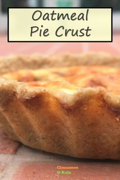 a close up of a pie on a brick surface with the words healthy pie crust above it