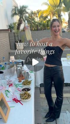 a woman standing in front of a table with food and drinks on it that says how to host a favorite things party