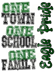 some type of lettering that says one town, one school and one family on it