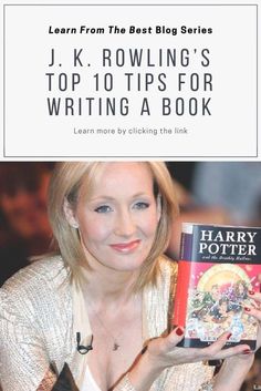 j k rowling's top 10 tips for writing a book learn more by clicking the link