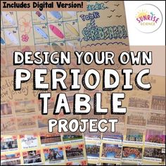 a poster with the words design your own periodic table project in front of it