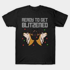 This Christmas drinking shirt is the perfect gift for Christmas- get in the holiday spirit (literally) with this funny tee with the message 'Ready To Get Blitzened'. Get lit with Santa and his reindeer this year!Make this festive season a bit merrier with this Christmas drinking tee. Whether your drink of choice is mulled wine, beer, spirits, whiskey, vodka, gin or tequila. Blame the hangover on Santa -- Choose from our vast selection of Crewneck and V-Neck T-Shirts to match with your favorite d Christmas Drinking Shirts, Bar Crawl Shirts, Christmas Cruise, Christmas Drinking, Christmas Cruises, The Hangover, Bar Crawl, Santa And His Reindeer, Cousin Crew