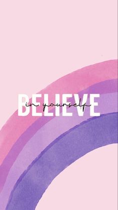 a pink and purple poster with the words believe on it