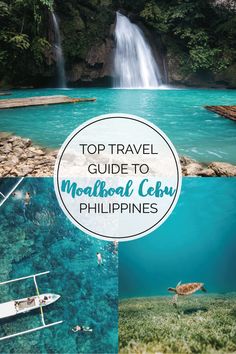 the top travel guide to mobahoal cey in philippines with pictures of people swimming