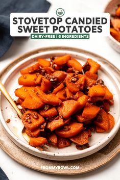 two plates with sweet potatoes on them and the title reads stovetop candied sweet potatoes dairy - free ingredients