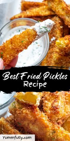 the best fried pickles recipe is in a glass bowl with dipping sauce on top