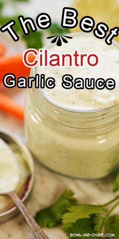 the best cilantro garlic sauce in a jar with carrots and parsley