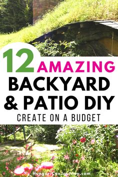 backyard and patio makeover with the text 12 amazing backyard and patio projects on a budget