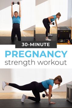 the 30 - minute pregancy strength workout will help you get up and down