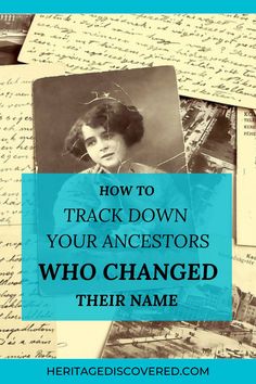 an old photo with the words how to track down your ancestors who changed their name