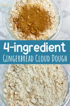 ingredients for gingerbread cloud dough in glass bowls with text overlay reading 4 ingredient gingerbread cloud dough