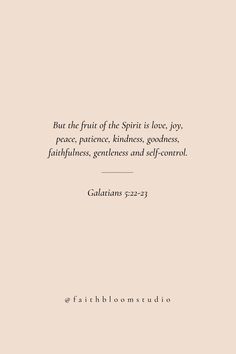 a quote from galaius on the fruit of the spirit in love, joy, peace, practice, kindness, goodness, and self - control