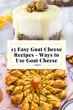 cheesecakes with text overlay that says easy goat cheese recipes - ways to use goat cheese