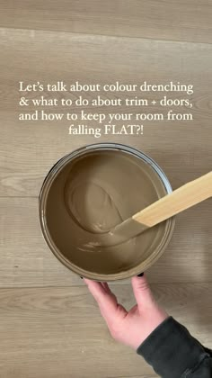 a person holding a paint can with the words let's talk about color drenching & what to do about trim + doors, and how to keep your room from falling flat?