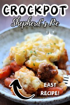 a plate with some food on it and the words crockpot shepherd's pie