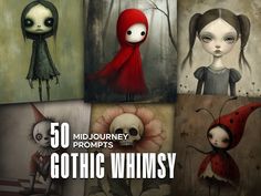 an image of gothic whimsy paintings with text that reads, 50 mid - journey bromps