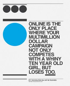 a poster with the words online is the only place where your multimillion campaign