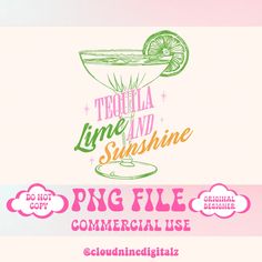 a pink and green poster with the words, tequila lime and sunshine on it's side