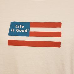 This Is The Newer Thinner Fabric T Shirt Worn One Time Life Is Good Women's T-Shirt Color Is White Available In X Large Xl Us Flag On Front Says "Life Is Good" On Front 100% Very Soft Cotton Classic Fit Small Do What You Like, Like What You Do Tag On Bottom Small Smiling Jake Logo On Back Chest 44-46" Length 26" Georgia Dawgs, Best Flip Flops, Purple Pumpkin, Do What You Like, Tee Tree, Purple T Shirts, Time Life, Tshirt Art, Womens T Shirt