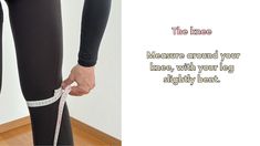 a woman measuring her leg with a tape measure and the words, the lace measures around your knee, with your leg slightly bent