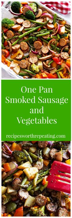 one pan smothered sausage and vegetables with text overlay that reads, one pan smoked sausage and vegetables