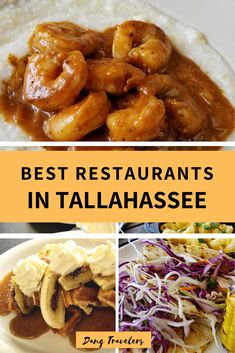 the best restaurants in talalahasee, california with pictures of different dishes and ingredients