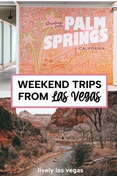 palm springs weekend trip from las vegas with text overlay that reads, travel las vegas