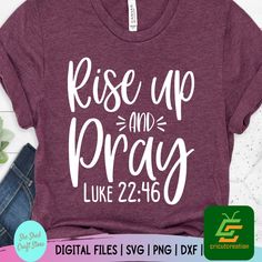 a t - shirt with the words rise up and pray like 22 / 26 on it