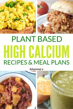 four different pictures with the words plant based high calculam recipes and meal plans