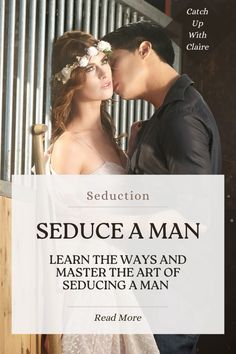 Simply enhancing your seductive skills, and mastering the art of seduction can be both exciting and empowering. Learn how to seduce a man #seduce #seduction #seduceaman #artofseduction #lovelife #relationshipblog #relationshipadvise #catchupwithclaire