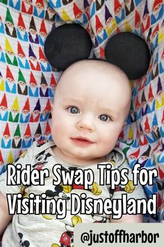 a baby in a mickey mouse costume with the words, rider swap tips for visiting disneyland