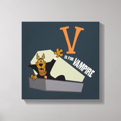 a poster with an image of a cartoon character on it's face and the letter v is for vampire