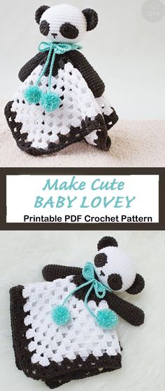 a crocheted panda bear sitting on top of a blanket with the words make cute baby lovey written below it