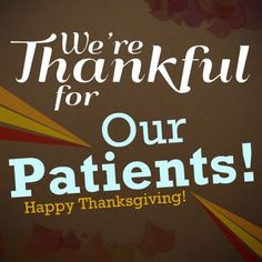 We're thankful for our patients! Happy Thanksgiving! Happy Thanksgiving! #JohnsonStevenE #DDS #dentist #Riverside #CA Chiropractic Thanksgiving, Thanksgiving Chiropractic, Dental Thanksgiving, Ortho Marketing, Orthodontics Marketing, Dental Assistant Humor, Dental Ideas, Chiropractic Quotes, Facebook Ideas